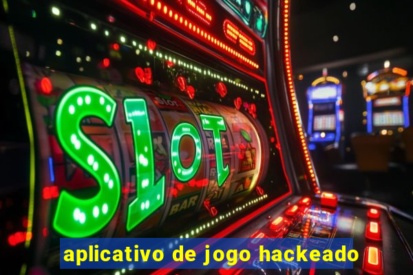 aplicativo de jogo hackeado